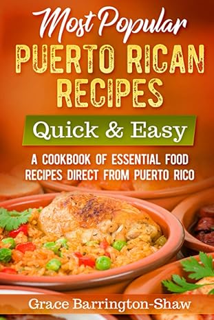 Most Popular Puerto Rican Recipes – Quick & Easy: A Cookbook of Essential Food Recipes Direct from Puerto Rico - Epub + Converted Pdf